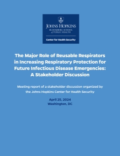 The Major Role of Reusable Respirators in Increasing Respiratory Protection for Future Infectious Disease Emergencies: A Stakeholder Discussion