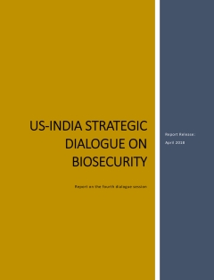 US-India Strategic Dialogue on Biosecurity: Report on the fourth dialogue session